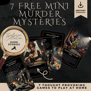 May include: Seven free mini murder mystery games to play at home. The games are presented on cards with dark backgrounds and illustrations. The titles of the games are "The Clockwork Conundrum", "The Poisoned Pen", "The Work Room", "The Balloon Burst Mystery", and "The Jazz Musician's Last Song".
