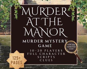 May include: A black and white image of a game cover with the title "Murder at the Manor" in white text. The game is a murder mystery game with 10-20 players, full character scripts, and clues. The cover also features a magnifying glass and a wooden sign that says "125+ Pages".