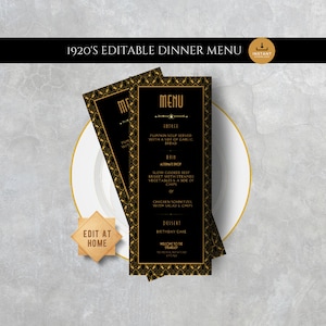 May include: Editable 1920's dinner menu template with a black background and gold art deco design. The menu includes options for entree, drink, dessert, and a welcome message. The text reads "1920's Editable Dinner Menu", "Menu", "Entree", "Pumpkin Soup Served with a Side of Garlic Bread", "Drink", "Alternate Choice", "Slow Cooked Beef Brisket with Steamed Vegetables & a Side of Chips", "Or", "Chicken Schnitzel with Salad & Chips", "Dessert", "Birthday Cake", "Welcome to the Speakeasy", "Murder Mystery Event", "Edit at Home".
