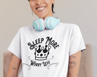 Sleep More Worry Less Gift for mom funny cute tshirt for daughter sleep lover gift for her sleep is life mom birthday  humores gift