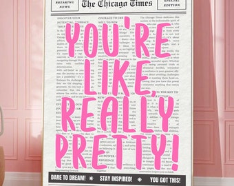 You're Like Really Pretty Newspaper Print Poster Dorm Decor Funky Trendy Wall Art Retro Pink Preppy Room Decor Y2K Cute Eclectic Maximalist