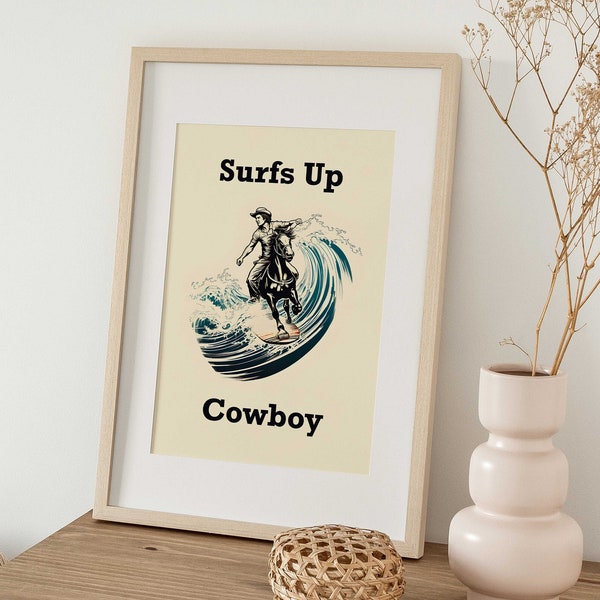 Surfs Up Cowboy: Art Print. Trendy Western Wall Decor. Digital Download. Dorm Decor, Coastal Cowgirl Poster. Printable Cowboy Art