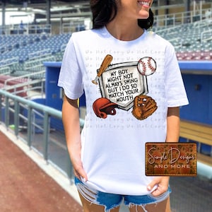 My Boy Might Not Always Swing But I Do So Watch Your Mouth T-shirt, Sports, Sports Mama Bella Canvas, Inspirational, Custom Trendy Tees