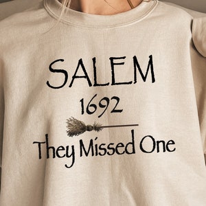 Salem Massachusetts 1692 They Missed One Sweatshirt, Vintage Salem Witch Trials Sweatshirt, Salem Witch Shirt, Halloween Shirt,Spooky Season