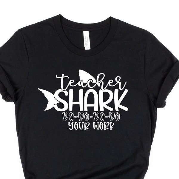 Teacher Shark Shirt, Teacher Doo Shirt, Back to School Shirt, Teacher Shirt, Gift for Teacher, Teacher Appreciation,Teacher Appreciation Tee