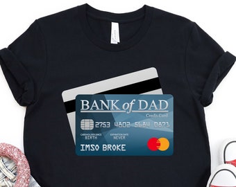 Bank of Dad T-Shirt, Fathers Day Shirt, Funny Dad Shirts, Fathers Day Gifts, Funny Gifts for Father, Funny Dad Gifts, Gift from Daughter