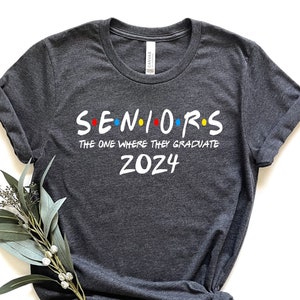 Senior 2024 T-Shirt, The One Where They Graduate, Class Of 2024 Shirt, Friends Senior Tshirt, 2024 Graduate T-Shirt, Class of 2024 T-Shirt