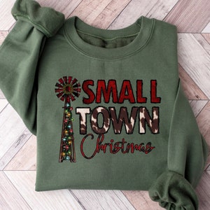 Christmas Sweatshirt, Small Town Christmas Shirt, Christmas Sweater, Country Christmas Shirt, Christmas Gifts, Farmer Christmas Shirt