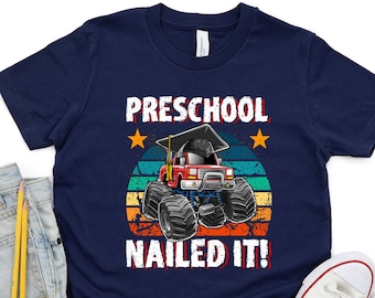 Preschool Nailed It Graduation Shirt, Pre School Graduation, Pre k Graduation Shirt, Preschool Graduation Gifts, T Rex Monster Truck