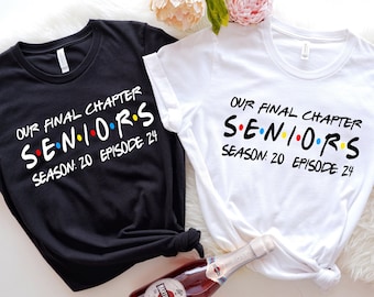 Our Final Chapter Seniors 2024 Shirt, Friends Senior Shirt, Graduation Shirt, Class of 2024 Shirt, Senior Shirt, Graduation Gift,Friends Tee
