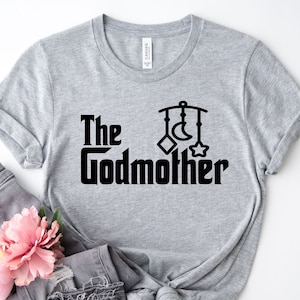 Godmother Shirt, Mother Sweatshirt, Mothers Day Gift, The Godmother Shirt, Godmother Gift, Gift for Godmother, Mom Shirt, Mother&#39;s Day Shirt
