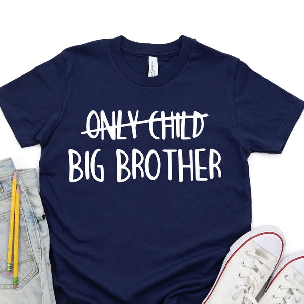 Only Child Big Brother Shirt,Big Brother Tshirt,Promoted To Big Brother,Boys Tee,Pregnancy Announcement,Pregnancy Reveal,New Big Bro Shirt