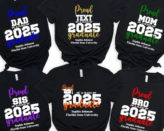 Proud Of A Class Of 2025 Graduate Shirt,Custom Proud Family Shirt,Class of 2025 Family Graduation Shirts, Custom Family Graduation Shirts