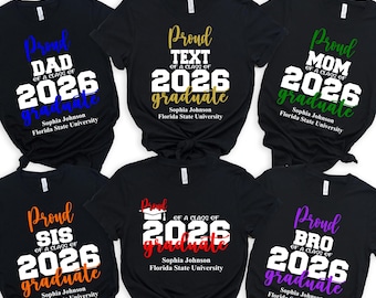 Proud Of A Class Of 2026 Graduate Shirt,Custom Proud Family Shirt,Class of 2026 Family Graduation Shirts, Custom Family Graduation Shirts
