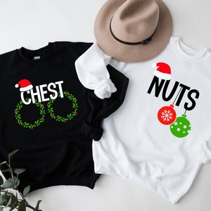 Chest And Nuts Couples Christmas Shirt, Christmas Sweatshirt, Funny Christmas Matching Shirts, Couples Christmas Sweatshirts, Family Shirts