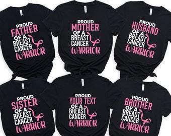 Proud Family of a Breast Cancer Warrior Shirt, Cancer Awareness Shirt, Cancer Shirt, Cancer Support Shirt, Cancer Family Shirt, Fight Cancer