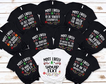 Most Likely To Christmas Shirts,Family Matching Christmas Shirts,Most Likely Shirt,Christmas Tees,Christmas Gifts,Christmas Matching Shirt