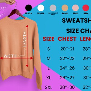 May include: Size chart for a sweatshirt with measurements in inches for chest and length. The chart shows sizes S, M, L, XL, and 2XL. The sweatshirt is shown in a light orange color.