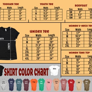 May include: Shirt size chart with measurements in inches for toddler, youth, unisex, women's v-neck, and women's tank top styles.  The chart also includes a colour chart with 12 different shirt colours.