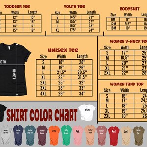 May include: Shirt size chart with measurements in inches for toddler, youth, unisex, women's v-neck, and women's tank top styles.  The chart also includes a color chart with 12 different colors.