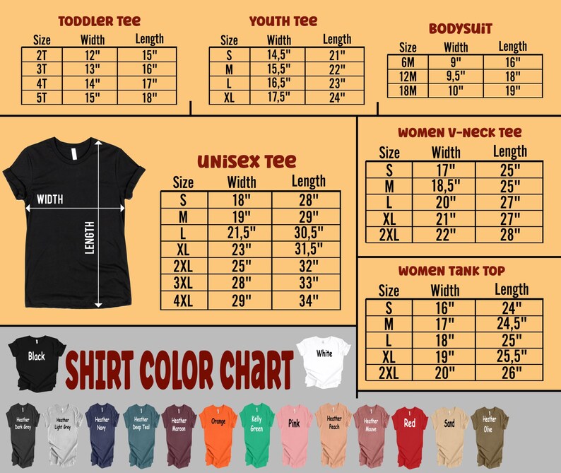 May include: Shirt size chart with measurements in inches for toddler, youth, unisex, women's v-neck, and women's tank top styles.  The chart also includes a color chart with 12 different colors.