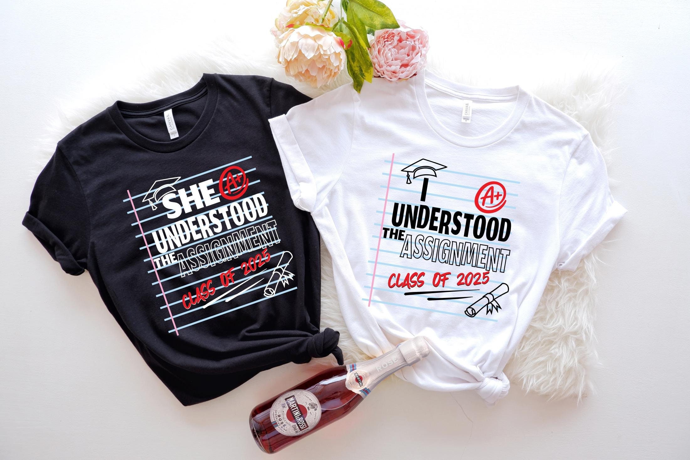 I Understood The Assignment Graduate Shirt, She Understood The Assignment Shirt, Graduation Shirt, Class Of 2025 Shirt, Graduate 2025 Shirt