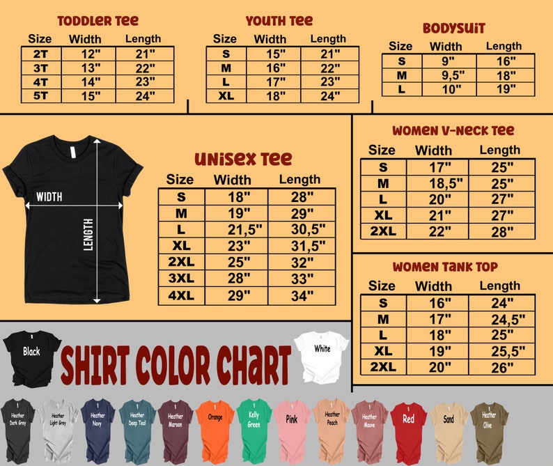 May include: Shirt size chart with measurements in inches for toddler, youth, unisex, women's v-neck and women's tank top styles.  The chart includes a color chart with 14 different colors.