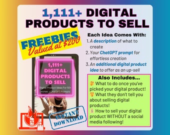 1,111+ Digital Product Ideas for Etsy: Passive Income Side Hustle With ChatGPT Prompts & Upsell Strategies to Sell Best Sellers + Freebies