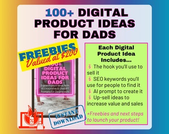 Gift for Dad! Digital Product Ideas for Dads: Top Sellers With SEO Keywords & ChatGPT Prompts For Dadpreneurs-Dads Who Want More Free Time