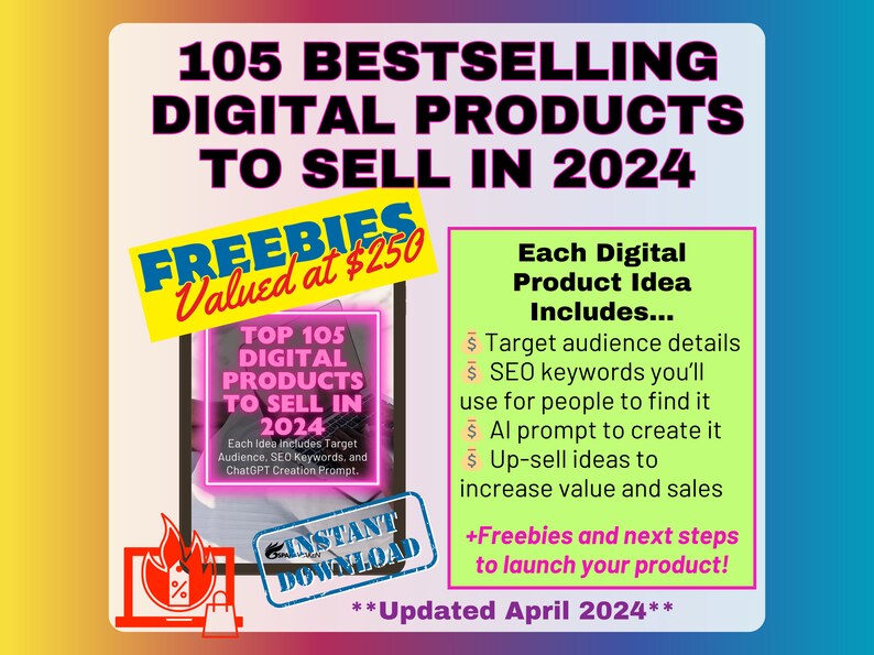 105 Bestselling Digital Products to Sell in 2024:Side hustle guide includes top 105 digital product ideas. Each digital product idea includes: target audience secrets, research-backed SEO keywords, ChatGPT prompt, and an up-sell idea.