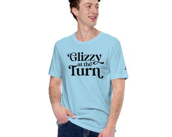 Glizzy at the Turn Unisex t-shirt
