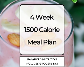 May include: A pink and white smoothie in a glass with a white square overlay. The text on the overlay reads "4 Week 1500 Calorie Meal Plan Balanced Nutrition Includes Grocery List".