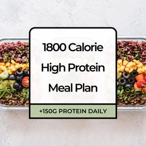 1800 Calorie High-Protein Meal Plan | Balanced Nutrition for Sustainable Weight Management | Includes Grocery List, Recipes & Photos