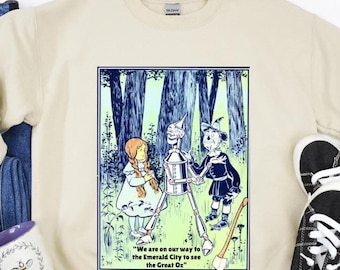 Wizard of Oz Dorothy, Scarecrow & Tin Man Sweatshirt, Were on Our Way to the Emerald City, Vintage Literary Apparel, Teachers, Wicked Witch