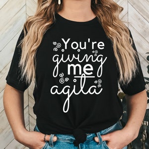 Vous me donnez Agita, t-shirt souple unisexe italo-américain, chemise drôle pour t-shirt professeur d&#39;italien, phrase italienne cadeau d&#39;anniversaire pour la famille