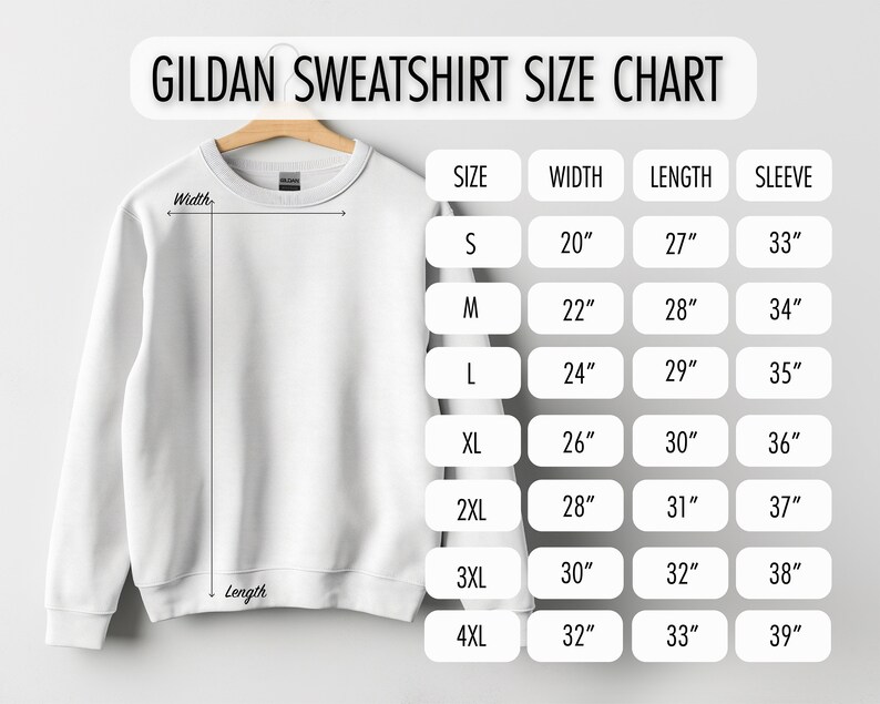 May include: A white Gildan sweatshirt size chart with measurements in inches for sizes S through 4XL. The chart shows the width, length, and sleeve length for each size.