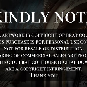 K&ouml;nnte beinhalten: Ein Schwarzwei&szlig;bild mit dem Text "KINDLY NOTE" in einem wei&szlig;en Kasten. Der Text darunter lautet: "&copy; ALL ARTWORK IS COPYRIGHT OF BRAT CO. HOUSE THIS PURCHASE IS FOR PERSONAL USE ONLY. NOT FOR RESALE OR DISTRIBUTION. FILE SHARING OR COMMERCIAL SALES ARE PROHIBITED. ANY EDITING TO BRAT CO. HOUSE DIGITAL DOWNLOADS ARE A COPYRIGHT INFRINGEMENT. THANK YOU!"