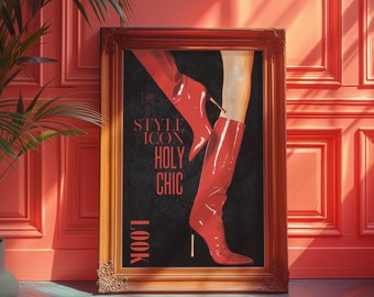 May include: A framed poster with a black background and red text that reads "I am a style icon holy chic look". The poster features a pair of red high heels and a red boot.