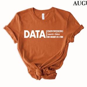 Data shirt, data scientist gift, data analytics, data analyst.