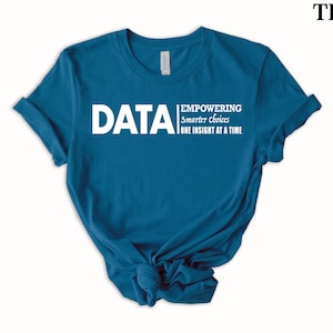 data shirt, data analyst shirt, data scientist gift, data analytics.
