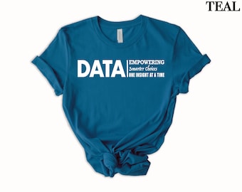 data shirt, data analyst shirt, data scientist gift, data analytics.