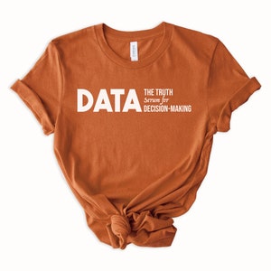 Data shirt, data scientist gift, data analytics, data analyst.
