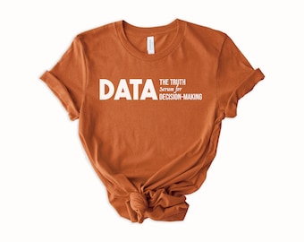 Data shirt, data scientist gift, data analytics, data analyst.
