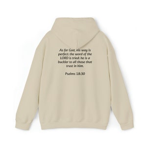 Unisex Hooded Sweatshirt As for God, his way is perfect, the word of the LORD is tried. Psalms 18:30
