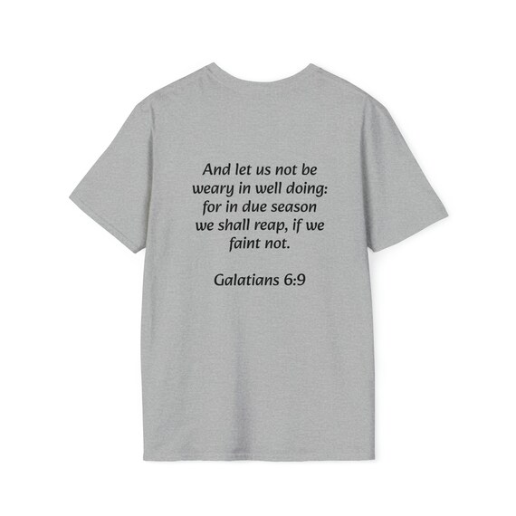 Let Us Not Be Weary In Well Doing T shirt Let Us Not Be Weary In Well Doing T shirt