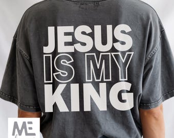 Jesus Is My King TShirt, mens Christian shirt gift, Jesus king Revelation 19, Christian tshirt women, premium comfort colors,bible verse tee