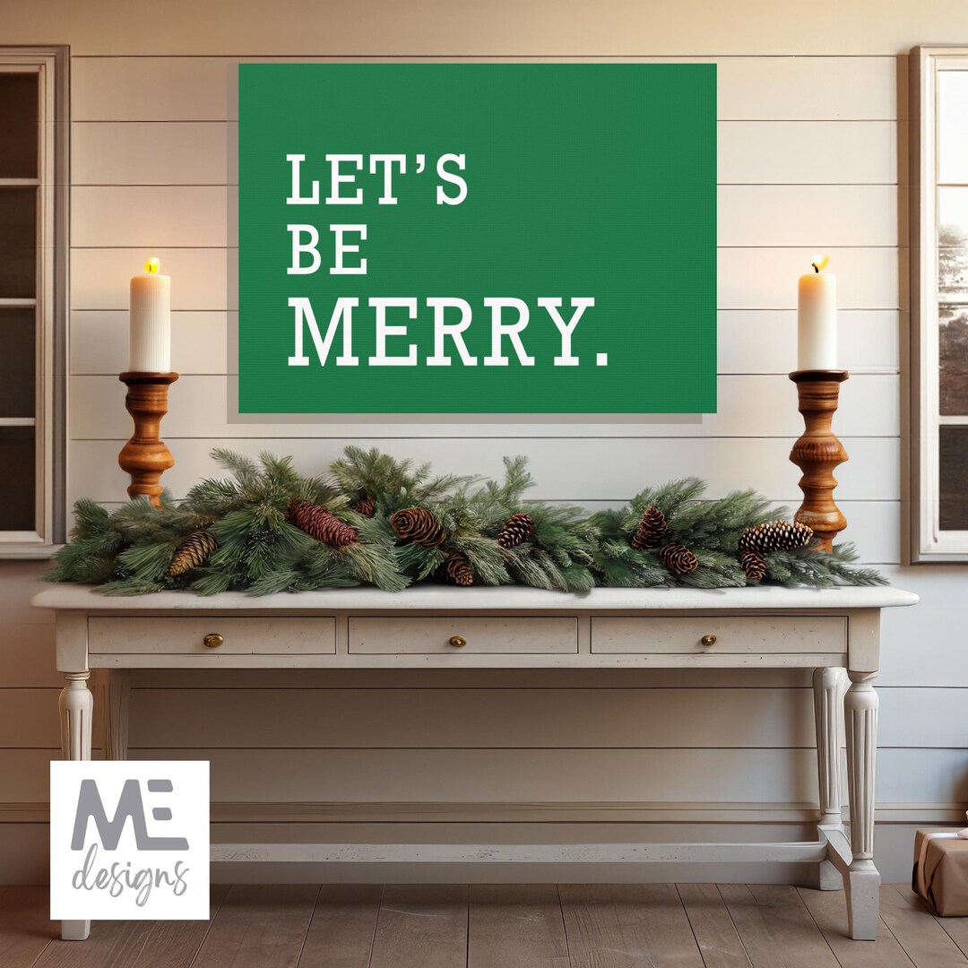 Merry Christmas Canvas, Christmas Wall Sign, Let's Be Merry in Green