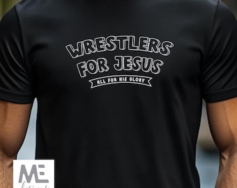 Wrestlers for Jesus Christian Tshirt, Christian performance sport tshirt, Wrestler Bible verse shirt, Do Everything for God's Glory shirt