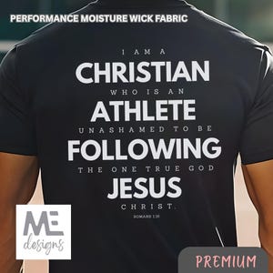 May include: Black athletic shirt with white text: "I AM A CHRISTIAN WHO IS AN ATHLETE UNASHAMED TO BE FOLLOWING THE ONE TRUE GOD JESUS CHRIST." The shirt also has the text "PERFORMANCE MOISTURE WICK FABRIC" and "PREMIUM".