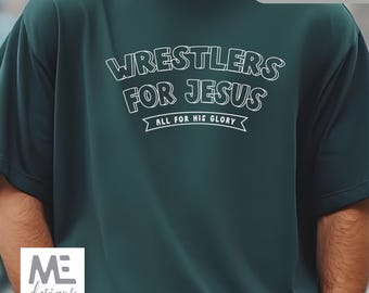 Wrestlers for Jesus Christian Tshirt, Christian shirt gift, comfort colors, Wrestler Bible verse tshirt, Everything for God's Glory shirt